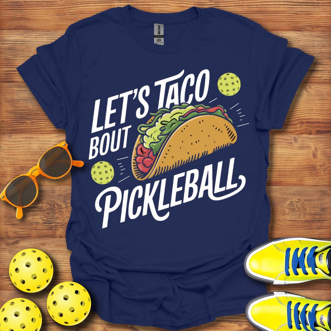 Let's Taco Bout Pickleball T-Shirt