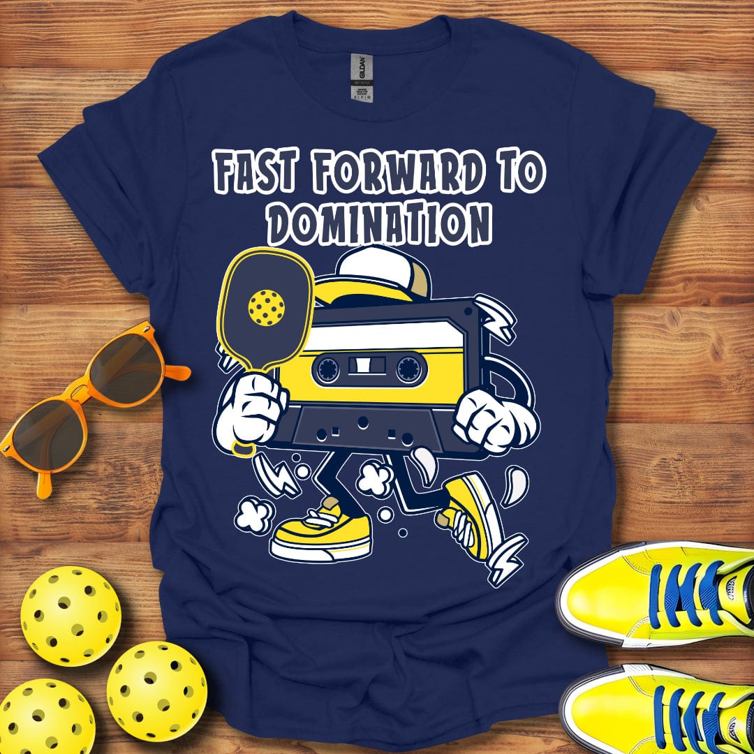Fast Forward To Domination T-Shirt