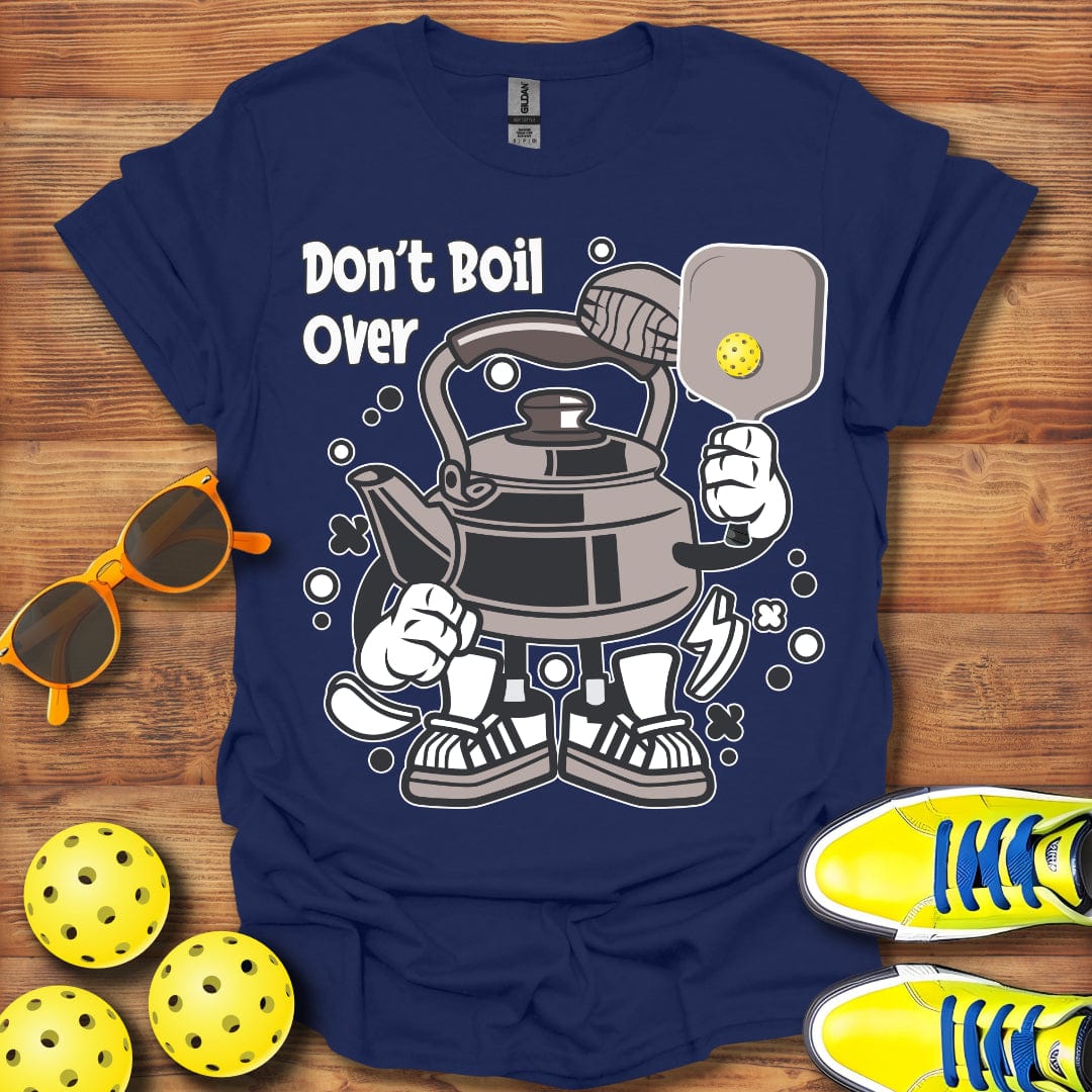 Don't Boil Over Unisex T-Shirt