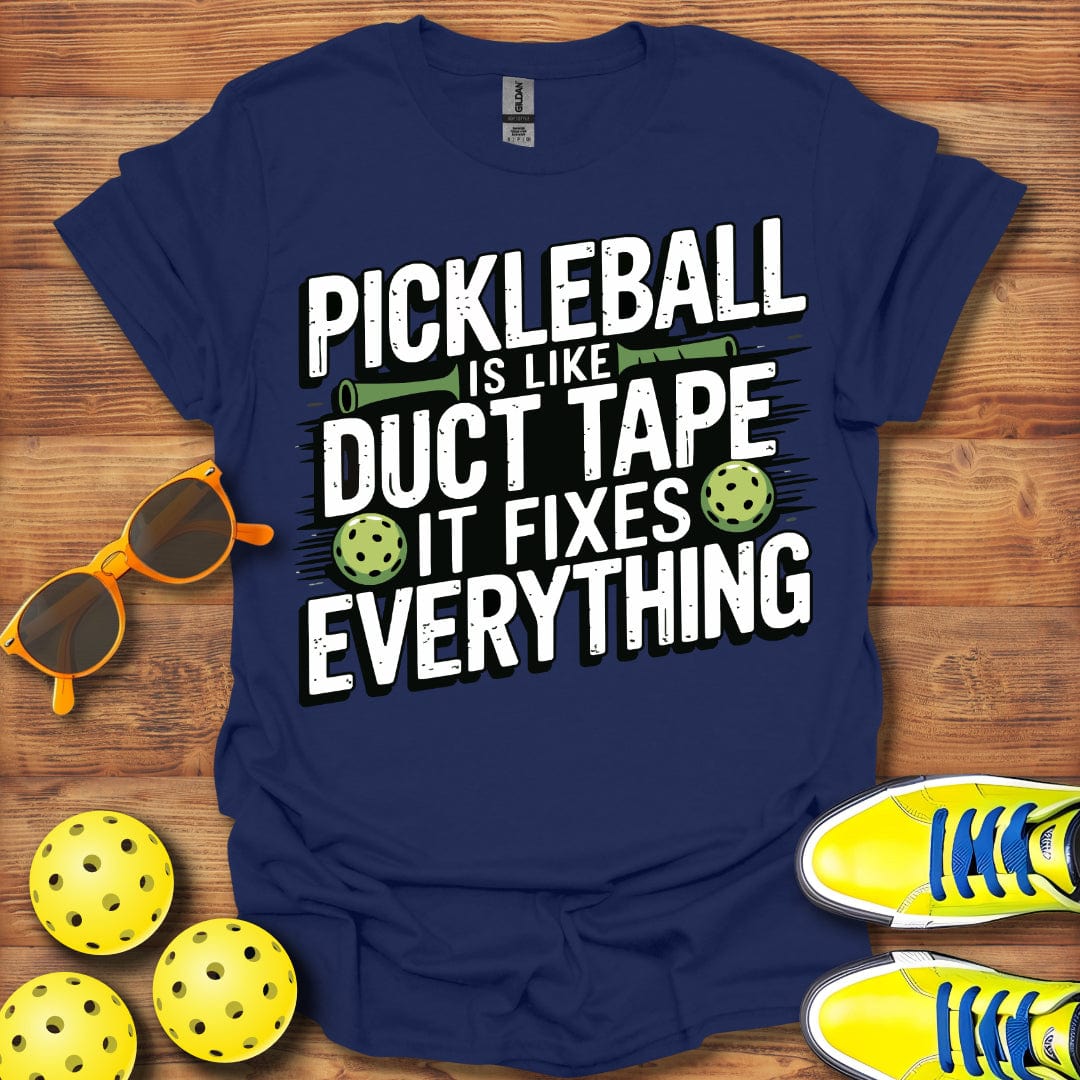 Pickleball Is Like Duct Tape  T-Shirt