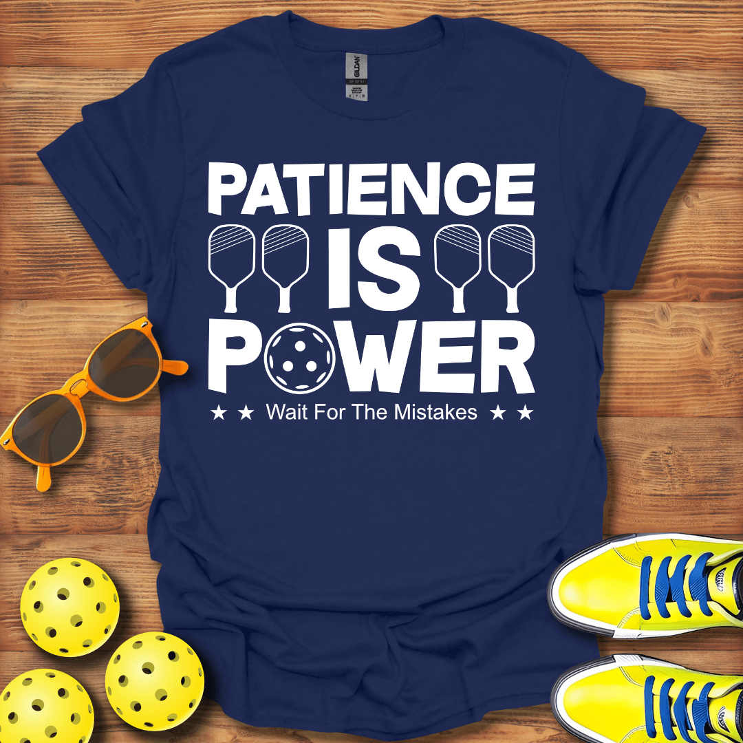 Patience Is Power T-Shirt