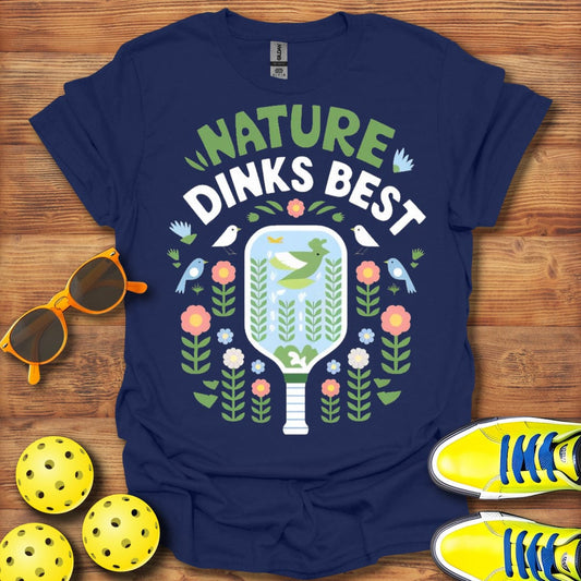 Nature Dinks Better T-Shirt