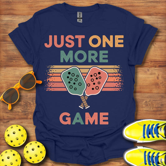 One More Pickleball Game T-Shirt