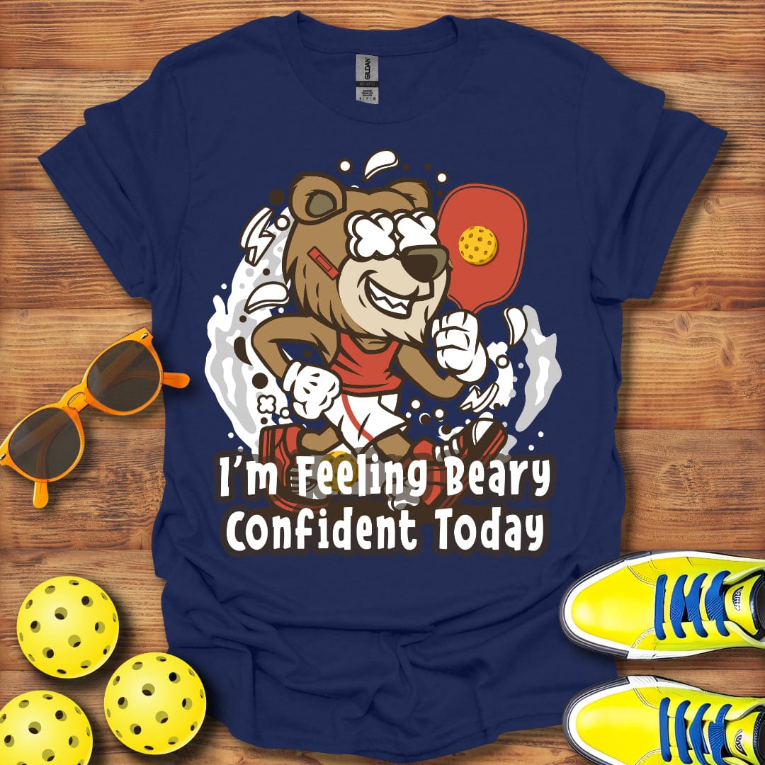 I'm Feeling Beary Confident T-Shirt