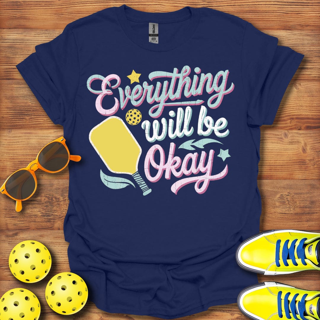 Everything's Okay In Pickleball T-Shirt