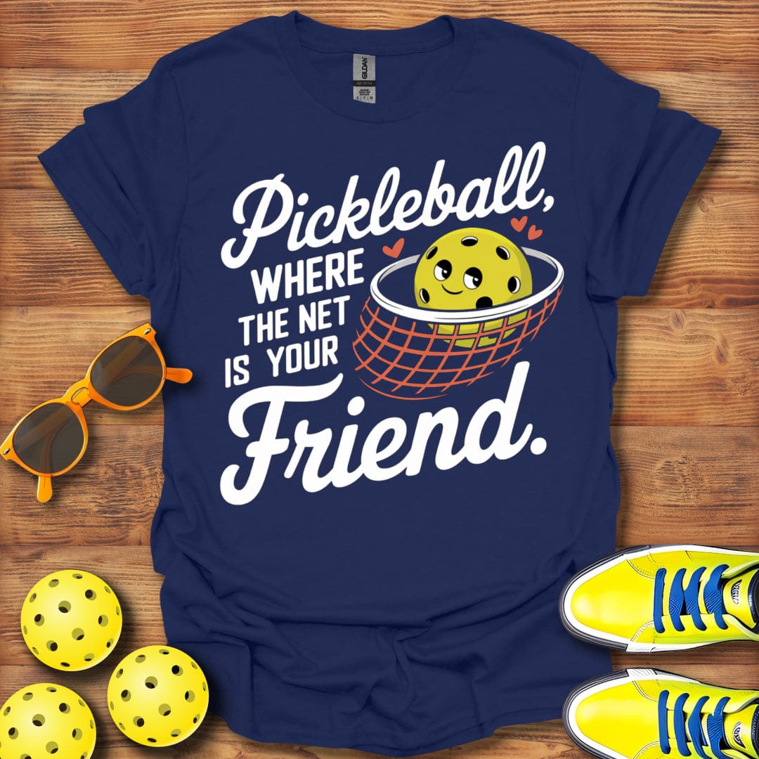 Pickleball Net Is Friend T-Shirt