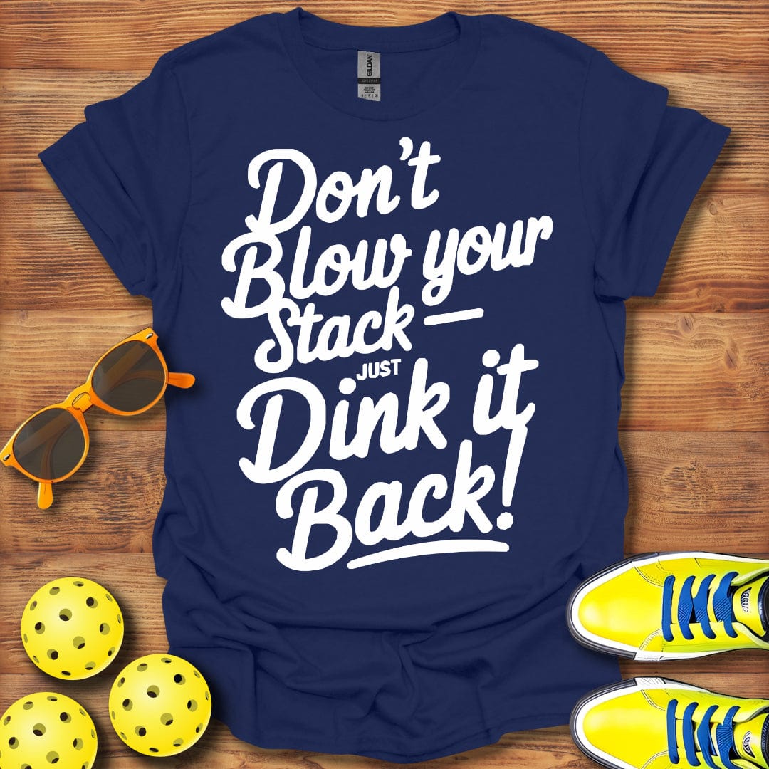 Just Dink It Back T-Shirt