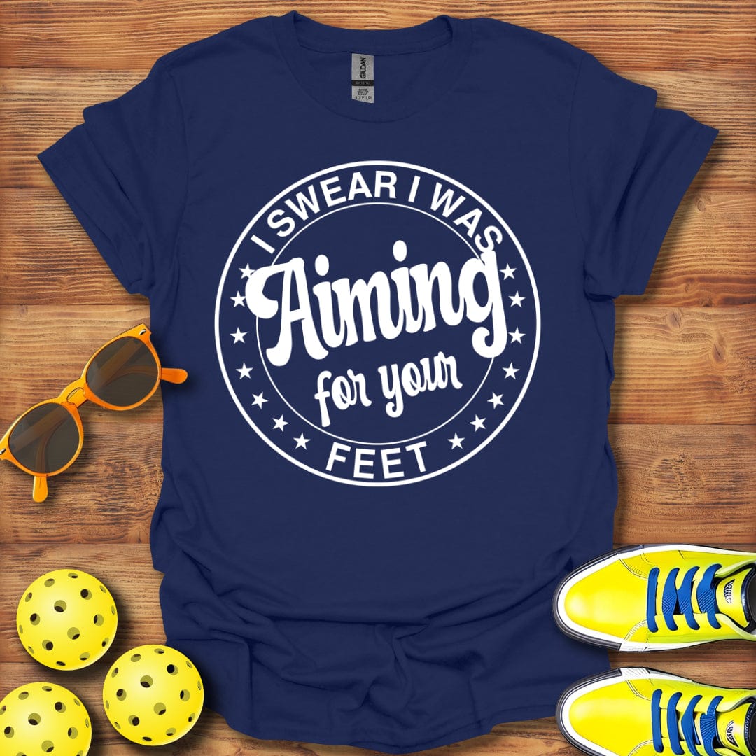 Aiming For Your Feet T-Shirt