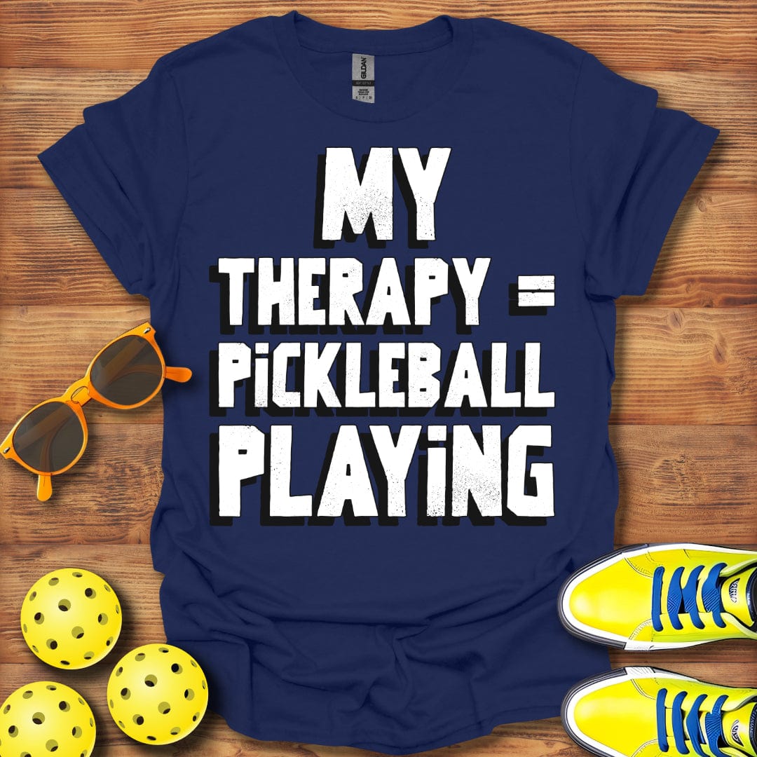 My Therapy = Pickleball  T-Shirt