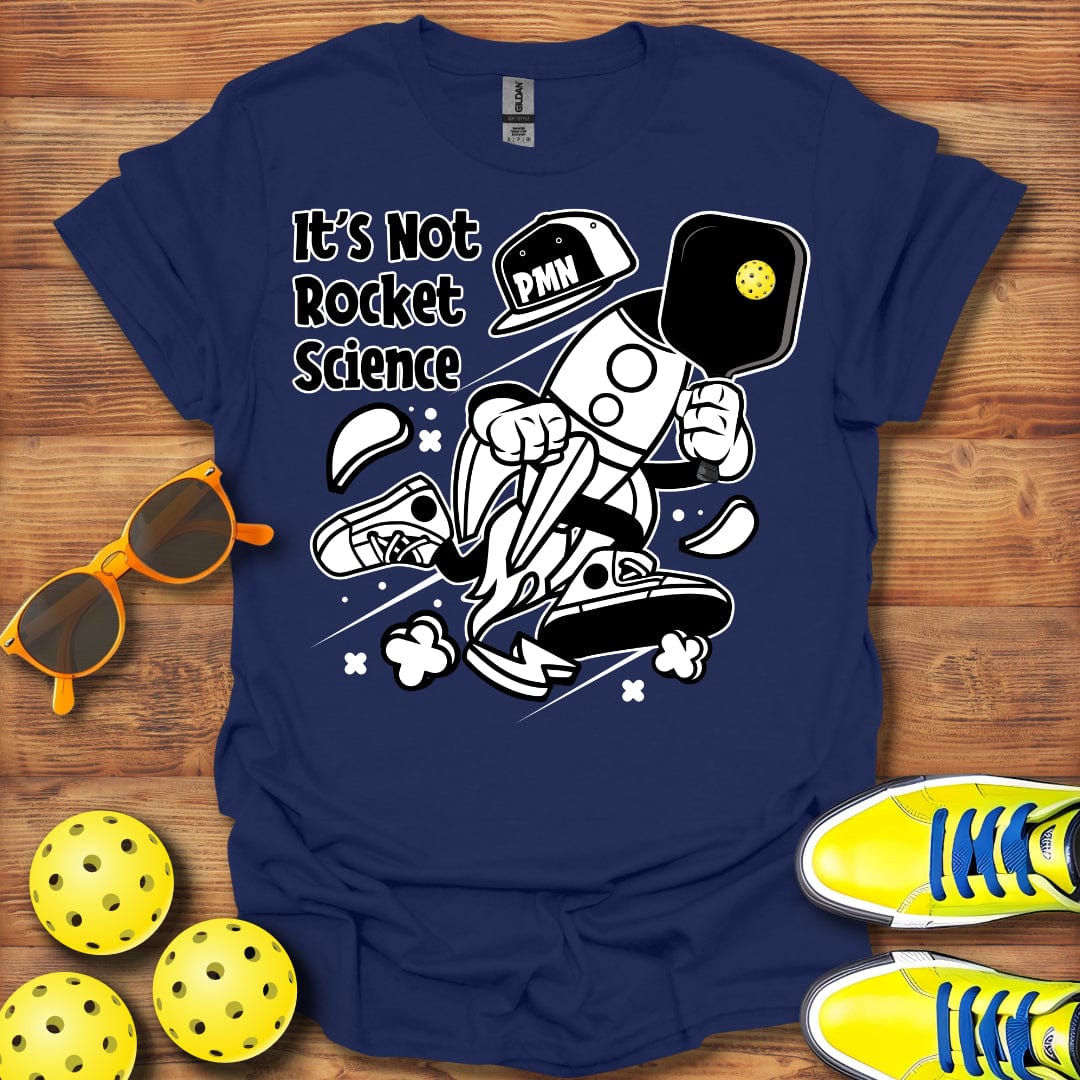 It's Not Rocket Science T-Shirt