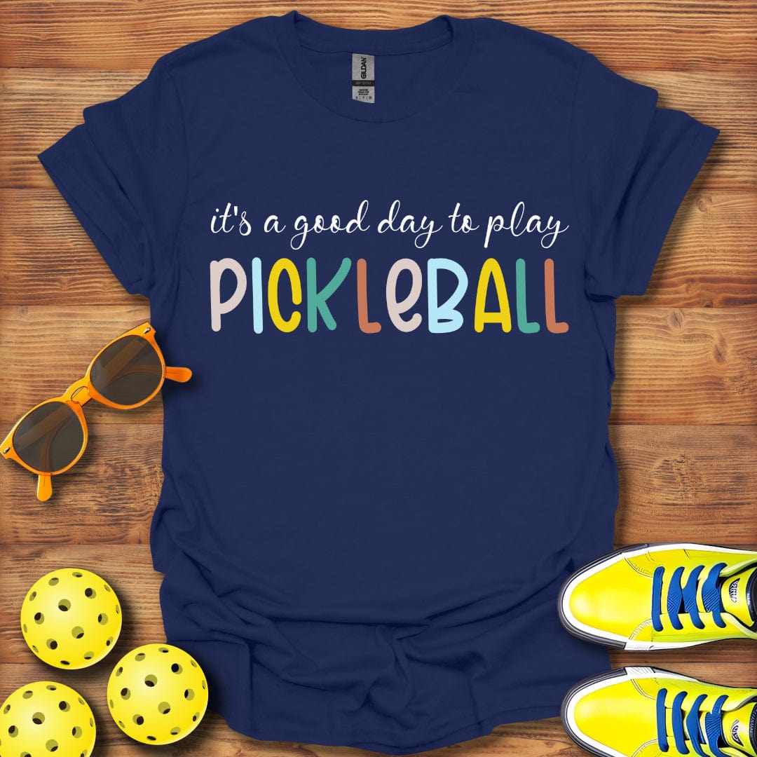 It's A Good Day T-Shirt