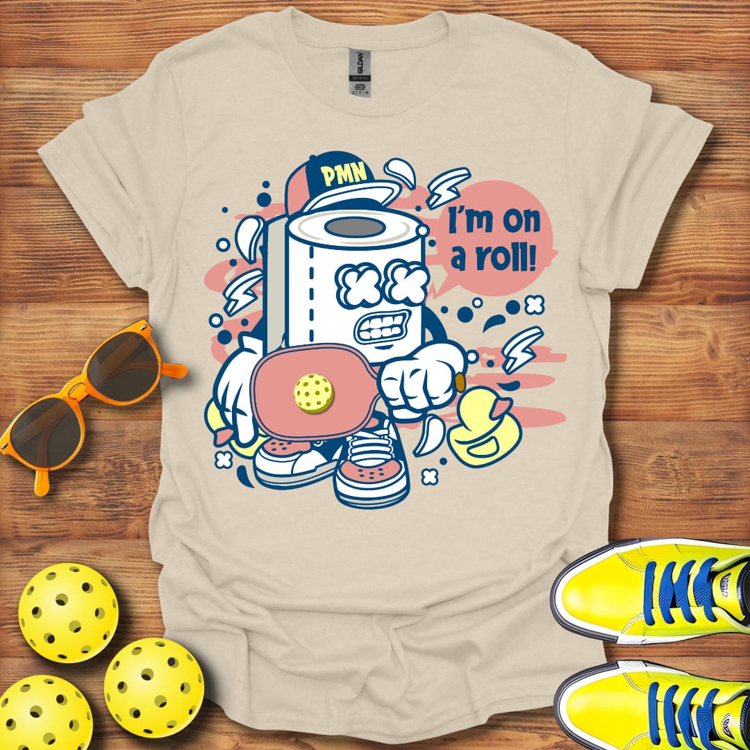 I'm On A Roll T-Shirt