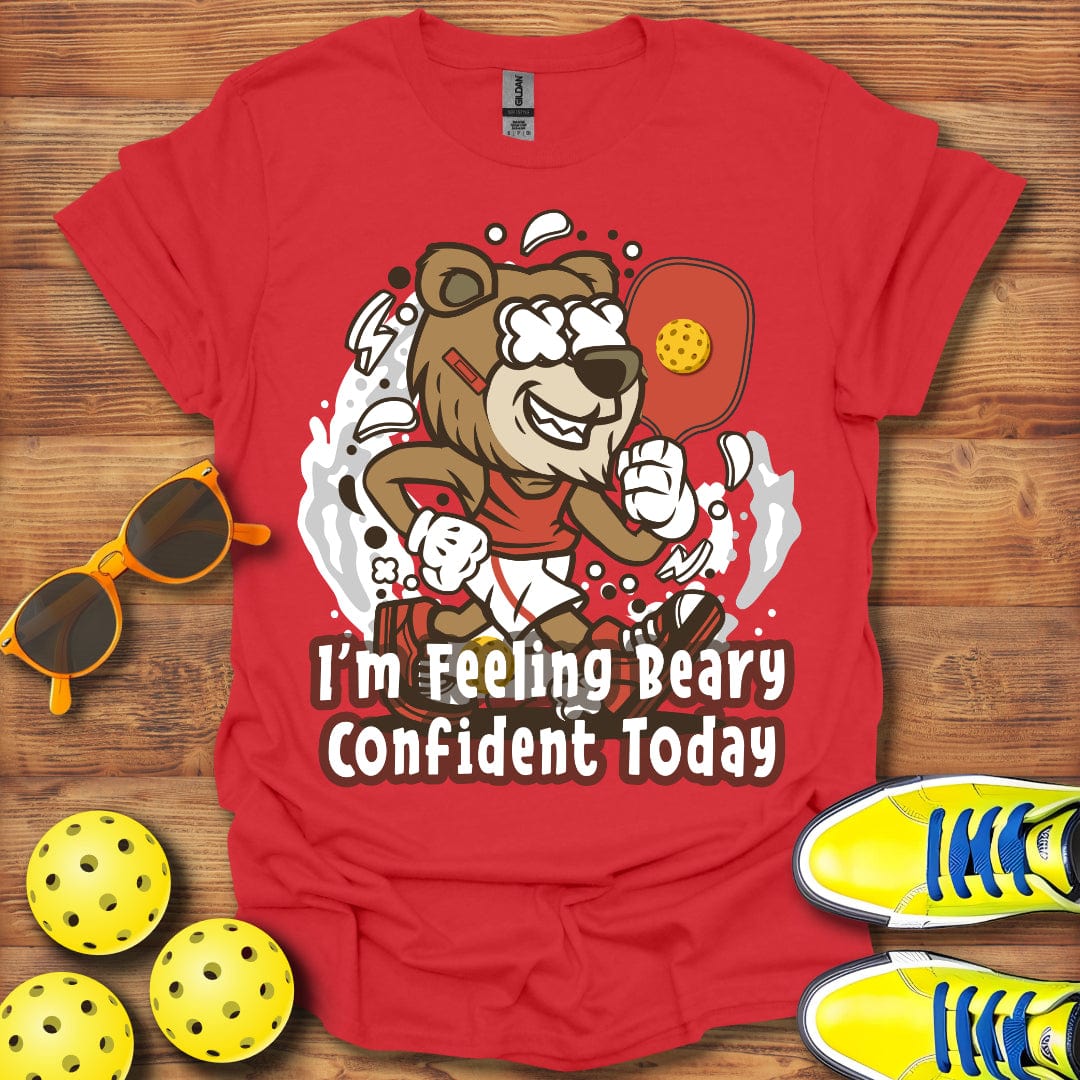 I'm Feeling Beary Confident T-Shirt