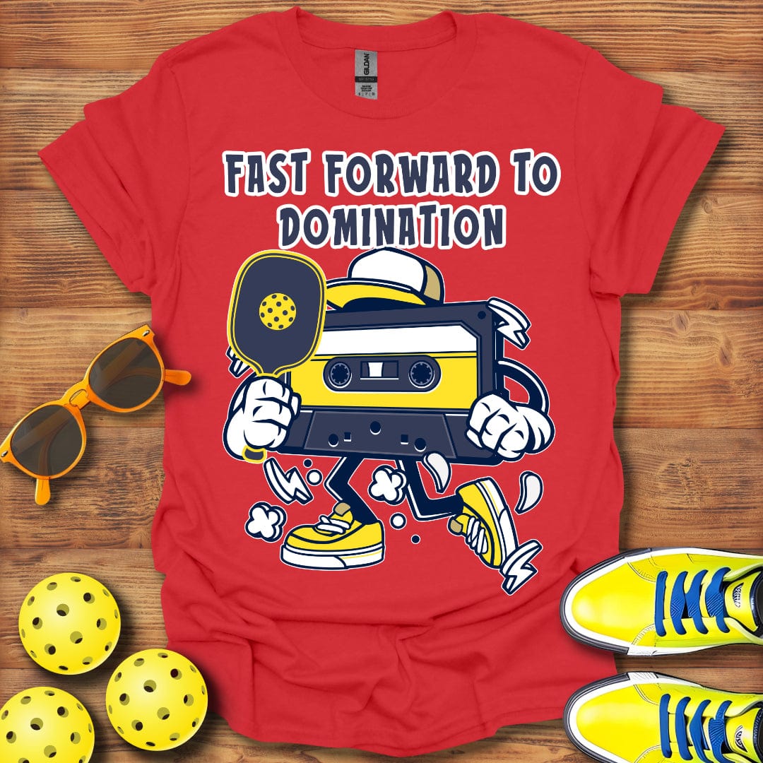 Fast Forward To Domination T-Shirt