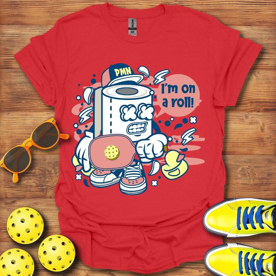 I'm On A Roll T-Shirt