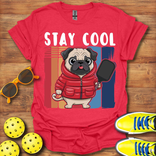 Stay Cool Pug Pickleball T-Shirt