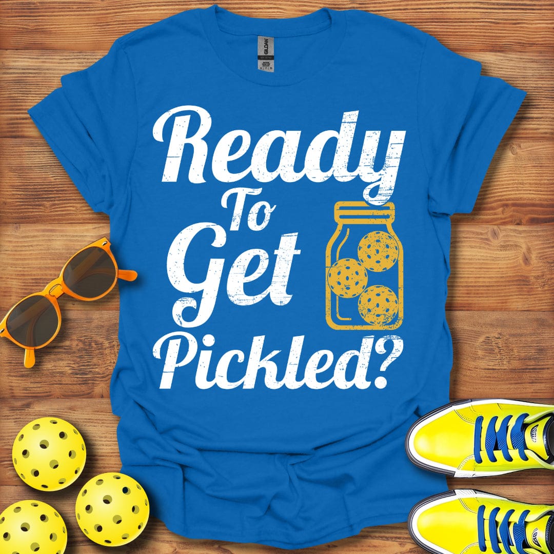 Ready To Get Pickled T-Shirt