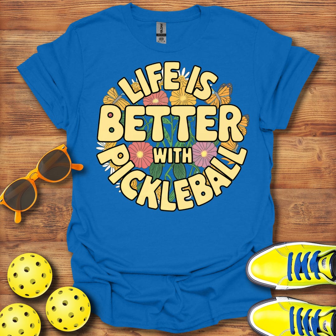 Better Life Pickleball  T-Shirt