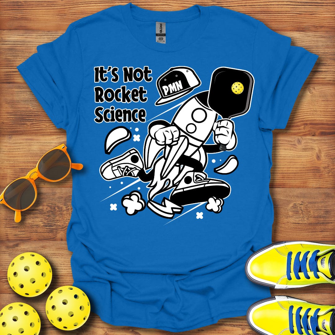 It's Not Rocket Science T-Shirt