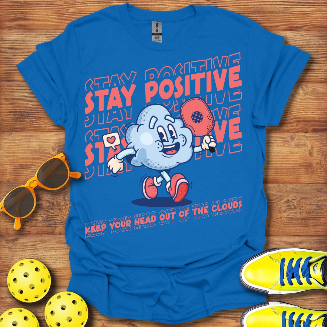 Stay Positive T-Shirt