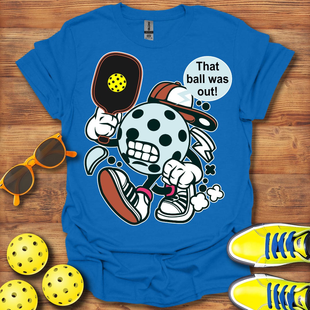 That Ball Was Out T-Shirt