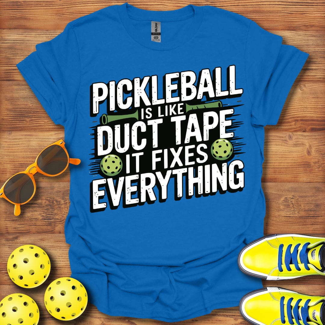 Pickleball Is Like Duct Tape  T-Shirt