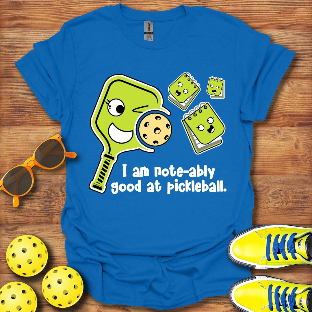 Note-Ably Good At Pickleball T-Shirt