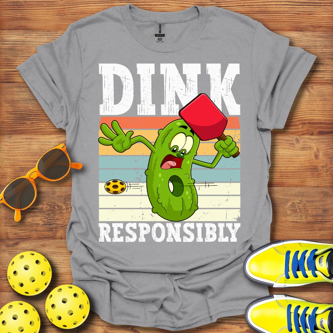 Dink Responsibly T-Shirt