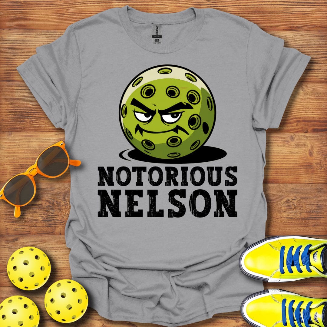 Notorious  Nelson Pickleball T-Shirt
