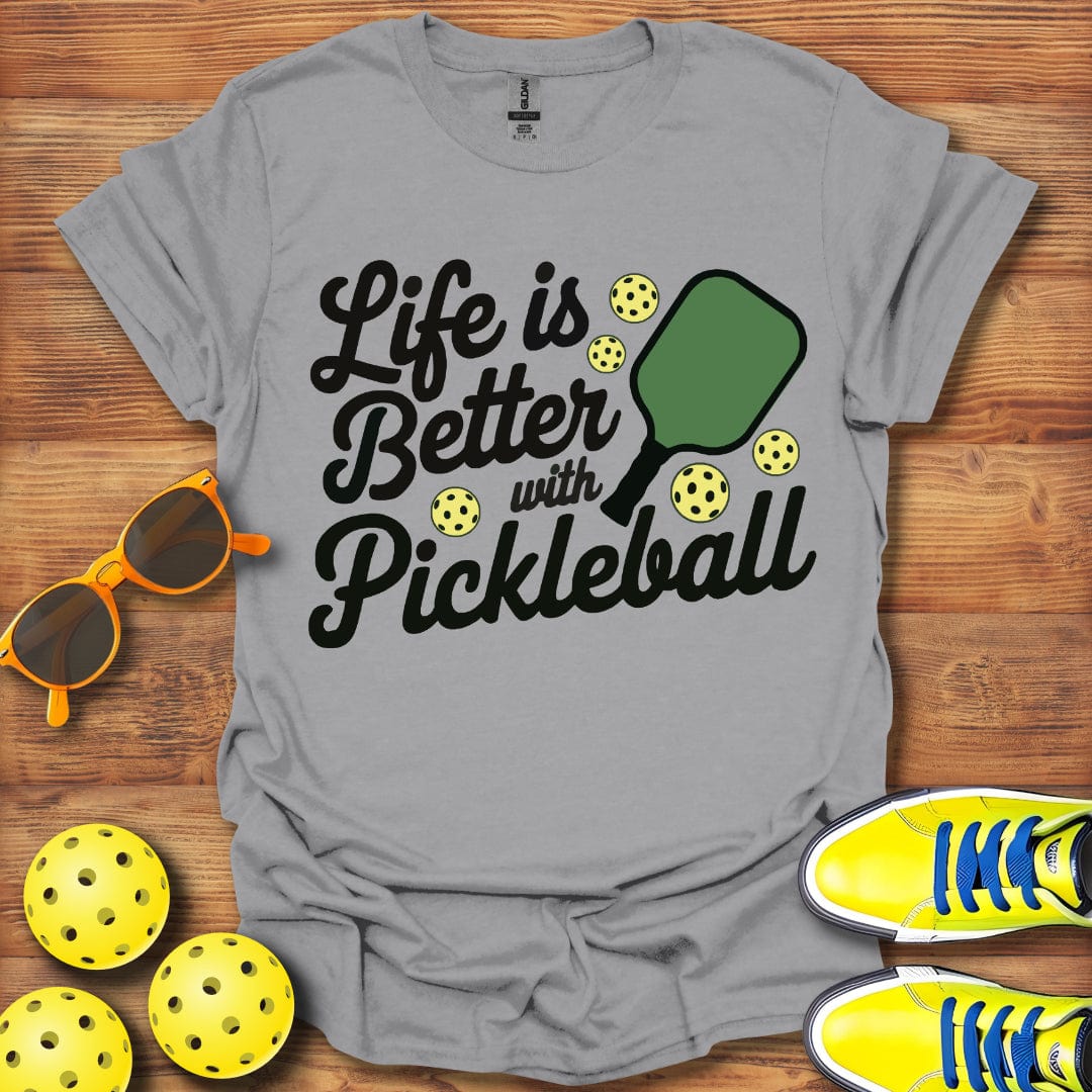 Life Better With Pickleball T-Shirt