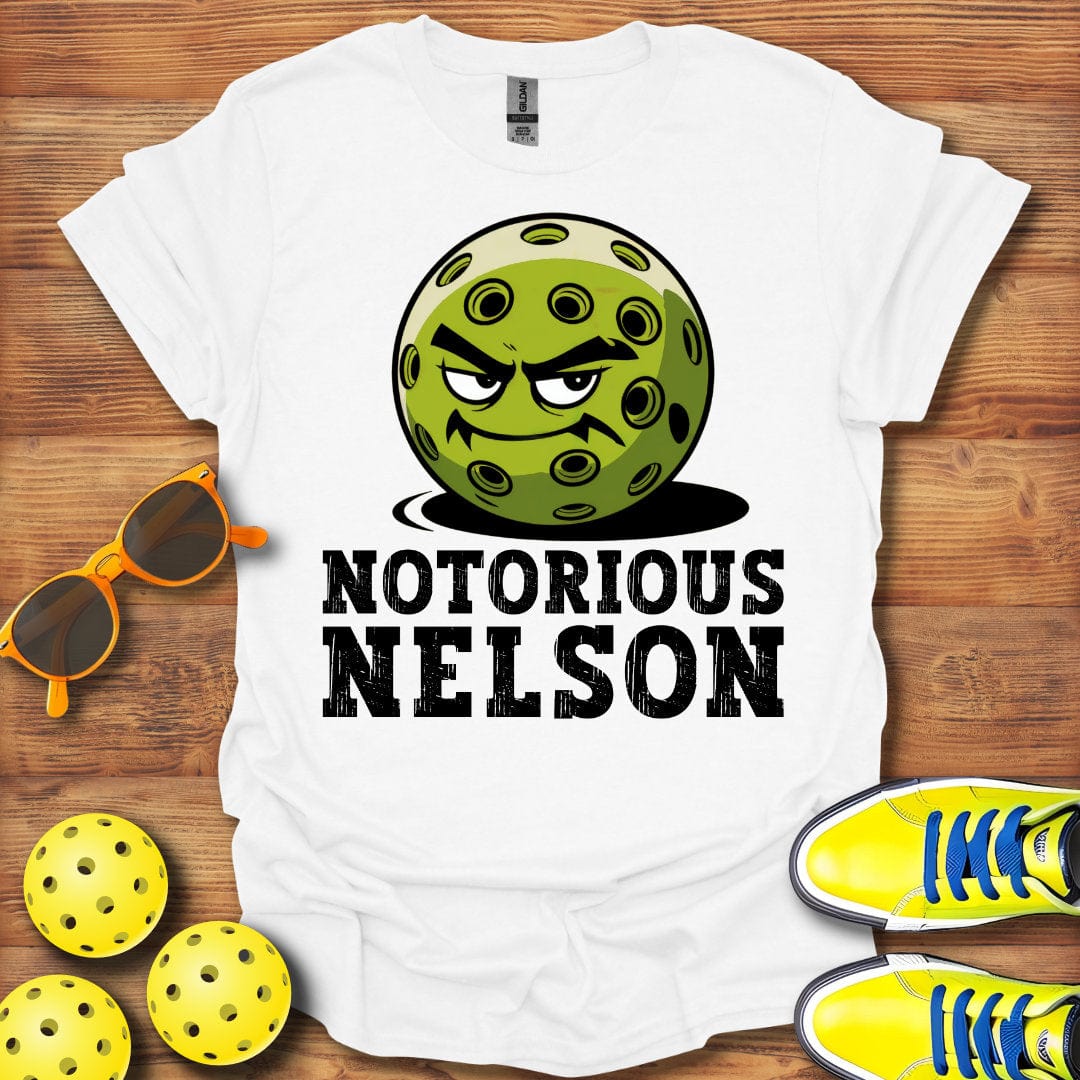 Notorious  Nelson Pickleball T-Shirt