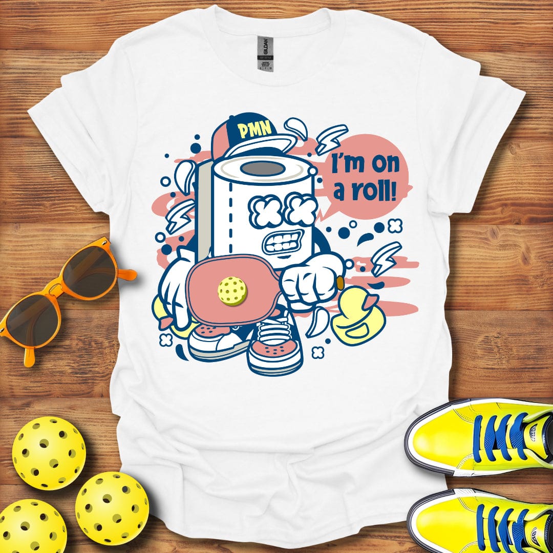 I'm On A Roll T-Shirt