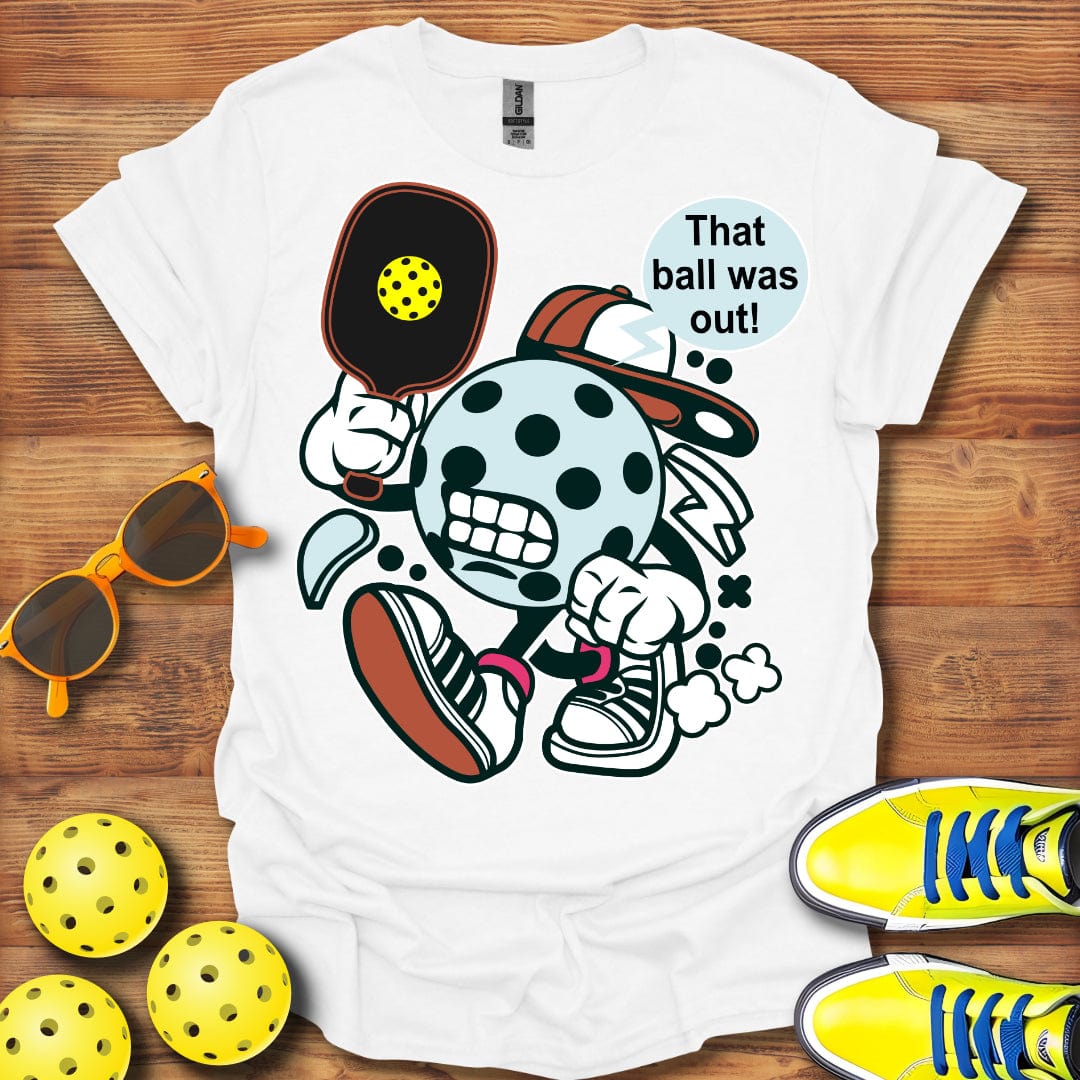 That Ball Was Out T-Shirt
