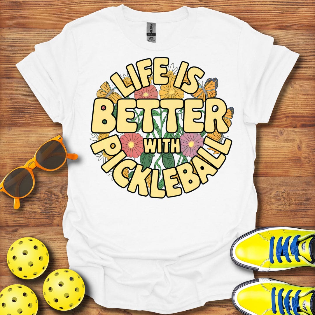 Better Life Pickleball  T-Shirt